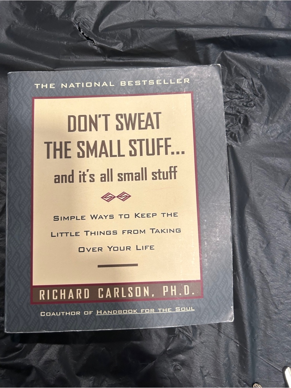 Don't Sweat The Small Stuff by Richard Carlson